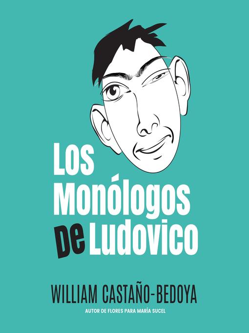 Title details for Los Monólogos de Ludovico by William Castaño-Bedoya - Available